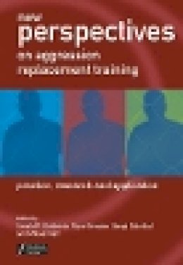 Arnold P. Goldstein - New Perspectives on Aggression Replacement Training: Practice, Research and Application - 9780470854938 - V9780470854938