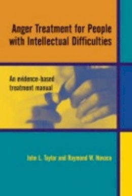 John L. Taylor - Anger Treatment for People with Developmental Disabilities: A Theory, Evidence and Manual Based Approach - 9780470870051 - V9780470870051