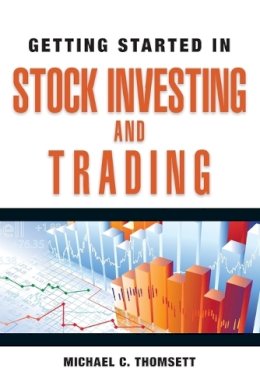 Michael C. Thomsett - Getting Started in Stock Investing and Trading - 9780470880777 - V9780470880777