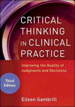 Eileen Gambrill - Critical Thinking in Clinical Practice - 9780470904381 - V9780470904381