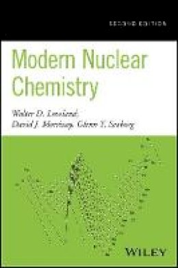 Walter D. Loveland - Modern Nuclear Chemistry - 9780470906736 - V9780470906736