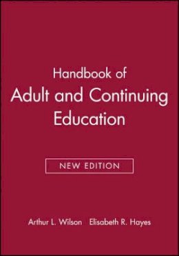 Arthur L. Wilson - Handbook of Adult and Continuing Education - 9780470907481 - V9780470907481