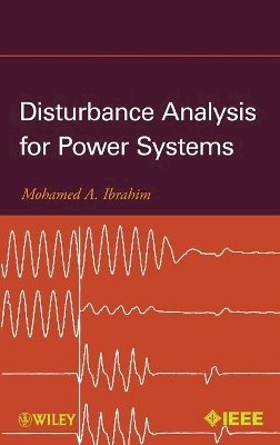 Mohamed A. Ibrahim - Disturbance Analysis for Power Systems - 9780470916810 - V9780470916810