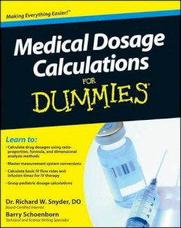 Richard Snyder - Medical Dosage Calculations For Dummies - 9780470930649 - V9780470930649