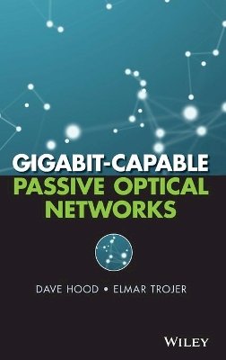 D. Hood - Gigabit-Capable Passive Optical Networks - 9780470936870 - V9780470936870