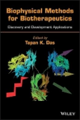 Tapan K. das - Biophysical Methods for Biotherapeutics - 9780470938430 - V9780470938430