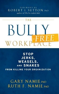 Gary Namie - The Bully-Free Workplace - 9780470942208 - V9780470942208