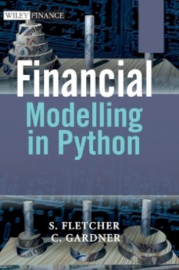 Shayne Fletcher - Financial Modelling in Python - 9780470987841 - V9780470987841