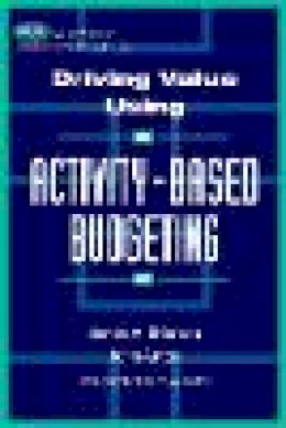 James A. Brimson - Driving Value Using Activity-based Budgeting - 9780471086314 - V9780471086314