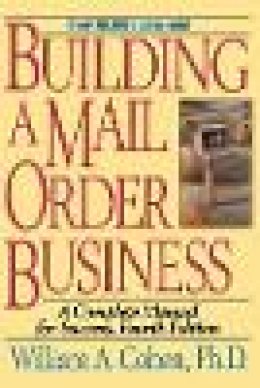 William A. Cohen - Building a Mail Order Business - 9780471109464 - V9780471109464