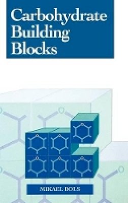 Mikael Bols - Carbohydrate Building Blocks - 9780471133391 - V9780471133391