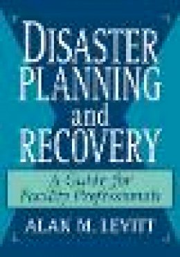 Alan M. Levitt - Disaster Planning and Recovery - 9780471142058 - V9780471142058