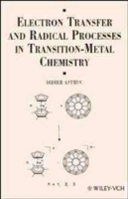 Didier Astruc - Electron Transfer and Radical Processes in Transition-Metal Chemistry - 9780471185888 - V9780471185888