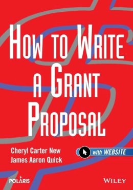 Cheryl Carter New - How to Write a Grant Proposal - 9780471212201 - V9780471212201