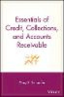 Mary S. Schaeffer - Essentials of Credit, Collections and Accounts Receivable - 9780471220749 - V9780471220749