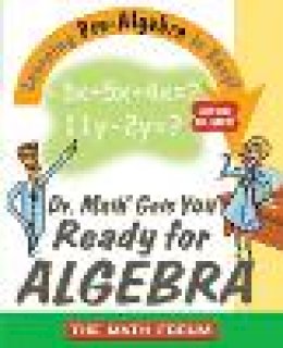 The Math Forum - Dr. Math Gets You Ready for Algebra - 9780471225560 - V9780471225560