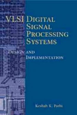 Keshab K. Parhi - VLSI Digital Signal Processing Systems - 9780471241867 - V9780471241867