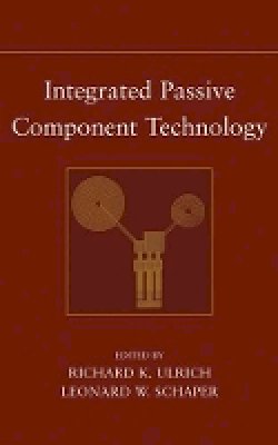 Ulrich - Integrated Passive Component Technology - 9780471244318 - V9780471244318