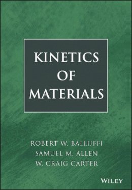 Robert W. Balluffi - Kinetics of Materials - 9780471246893 - V9780471246893