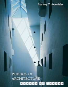 Anthony C. Antoniades - The Poetics of Architecture - 9780471285304 - V9780471285304