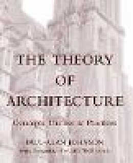 Paul-Alan Johnson - The Theory of Architecture - 9780471285335 - V9780471285335