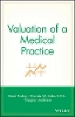 Reed Tinsley - Valuation of a Medical Practice - 9780471299653 - V9780471299653