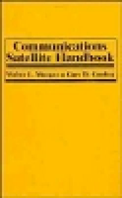 Walter L. Morgan - Communications Satellite Handbook - 9780471316039 - V9780471316039