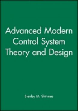 Stanley M. Shinners - Advanced Modern Control System Theory and Design - 9780471318576 - V9780471318576