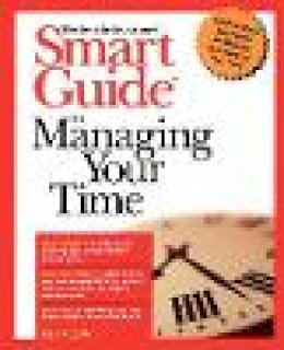 Lisa Rogak - Smart Guide to Managing Your Time - 9780471318866 - V9780471318866