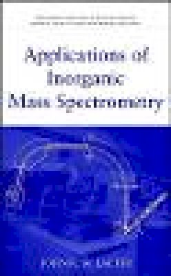 John R. de Laeter - Applications of Inorganic Mass Spectrometry - 9780471345398 - V9780471345398