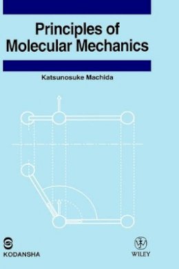 Katsunosuke Machida - Principles of Molecular Mechanics - 9780471357278 - V9780471357278