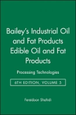 Fereidoon Shahidi - Bailey's Industrial Oil and Fat Products - 9780471385486 - V9780471385486