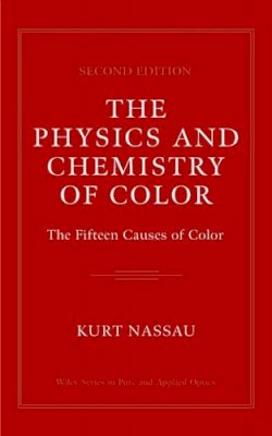 Kurt Nassau - The Physics and Chemistry of Color - 9780471391067 - V9780471391067
