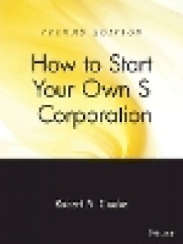 Robert A. Cooke - How to Start Your Own S Corporation - 9780471398127 - V9780471398127