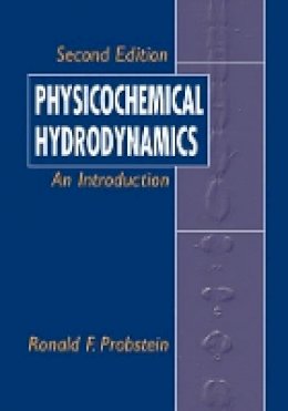 Ronald F. Probstein - Physicochemical Hydrodynamics - 9780471458302 - V9780471458302