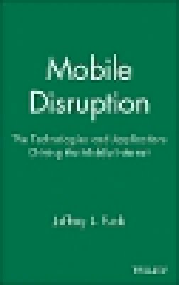 Jeffrey L. Funk - Mobile Disruption - 9780471511229 - V9780471511229