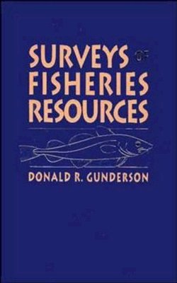 Donald R. Gunderson - Surveys of Fisheries Resources - 9780471547358 - V9780471547358