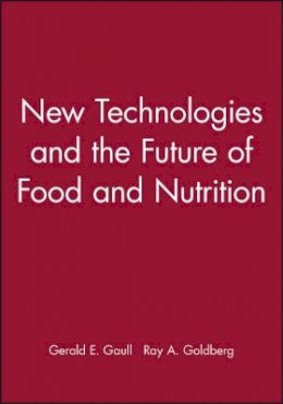 Gaull - New Technologies and the Future of Food and Nutrition - 9780471554080 - V9780471554080