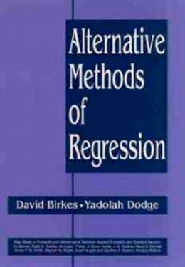 David Birkes - Alternative Methods of Regression - 9780471568810 - V9780471568810