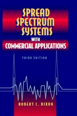 Robert C. Dixon - Spread Spectrum Systems with Commercial Applications - 9780471593423 - V9780471593423