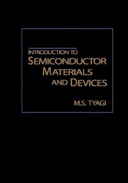 M. S. Tyagi - Introduction to Semiconductor Materials and Devices - 9780471605607 - V9780471605607