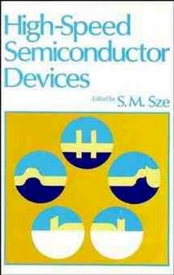 Sze - High Speed Semiconductor Devices - 9780471623076 - V9780471623076