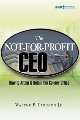 Walter P. Pidgeon - The Not-for-Profit CEO - 9780471648758 - V9780471648758