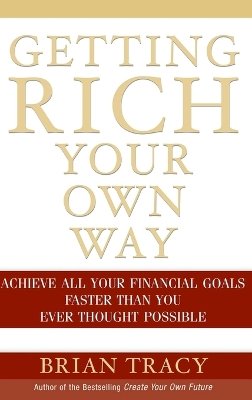 Brian Tracy - Getting Rich Your Own Way - 9780471652649 - V9780471652649