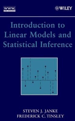 Steven J. Janke - Introduction to Linear Models and Statistical Inference - 9780471662594 - V9780471662594