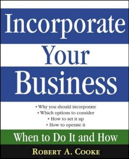 Robert A. Cooke - Incorporate Your Business - 9780471669524 - V9780471669524