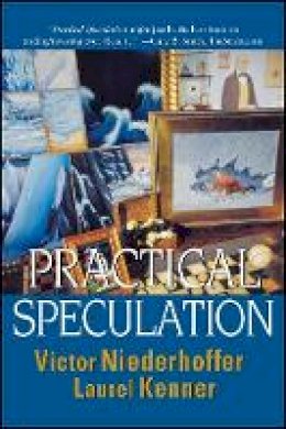 Victor Niederhoffer - Practical Speculation - 9780471677741 - V9780471677741