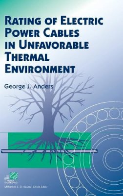 George J. Anders - Rating of Electric Power Cables in Unfavorable Thermal Environment - 9780471679097 - V9780471679097