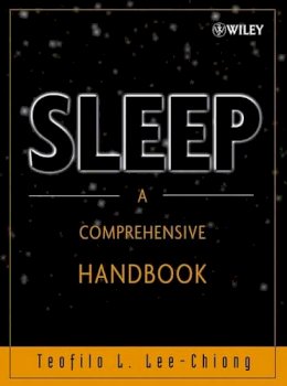 Teofilo Lee-Chiong - Sleep: A Comprehensive Handbook - 9780471683711 - V9780471683711