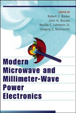 Gregory S. Nusinovich - Modern Microwave and Millimeter-Wave Power Electronics - 9780471683728 - V9780471683728